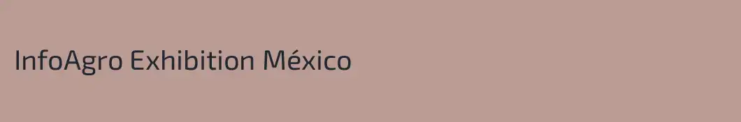 InfoAgro Exhibition México